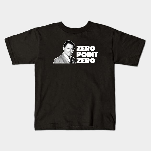 Zero Point Zero Kids T-Shirt by Chewbaccadoll